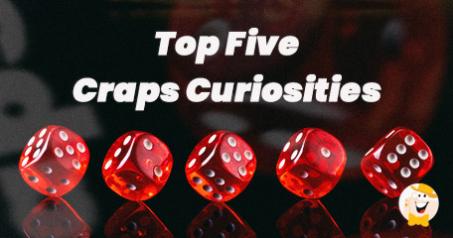 Le Cinque Principali Curiosità sul Craps