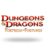 Dungeons & Dragons - Fortress of Fortunes