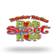 Rainbow Riches Home Sweet Home