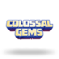 Colossal Gems