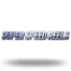Super Speed Reels