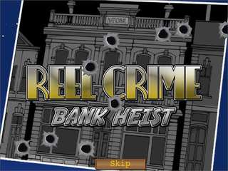 Reel Crime 1 Bank-Heist