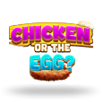 Chicken or the Egg