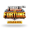 Forged in Fortune Hold & Win