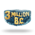 3 Million B.C.