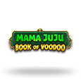 Mama Juju Book of Voodoo