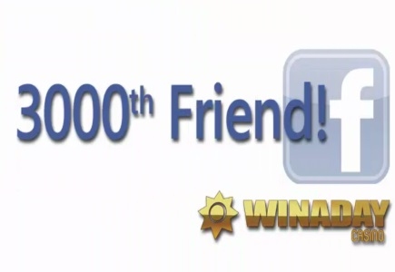 WinADay Casino Welcomes 3000th Facebook Friend with a Bang