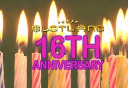 Slotland Celebrates 16th Birthday