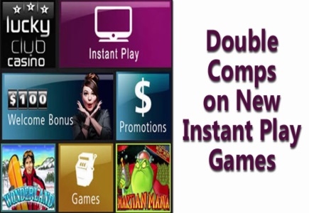 Double Comp Points on New Instant-Play Titles at Lucky Club Casino