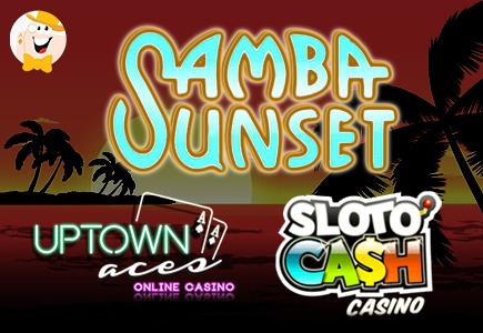 RTG's Samba Sunset Slot Coming to Slotocash and Uptown Aces Online Casinos