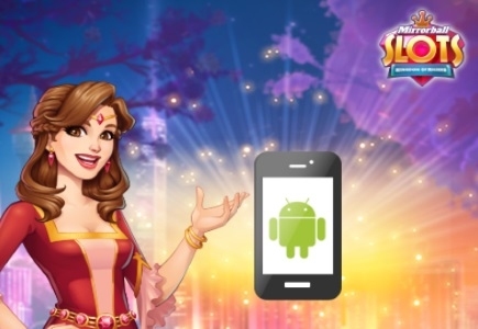 Mirrorball Slots - Kingdom of Riches: nu ook voor Android verkrijgbaar