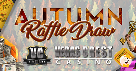Kick off Fall with Vegas Crest Casino’s Autumn Raffle Draw