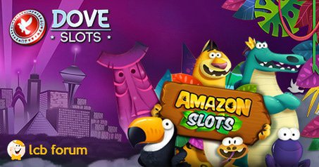 Amazon and Dove slots casino rep on the LCB forum
