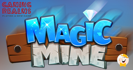 Gaming Realms Launches Skill-Based Magic Mine