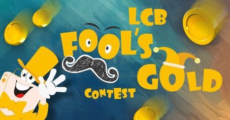 Il Concorso Fool’s Gold Rush di LCB del mese di Aprile