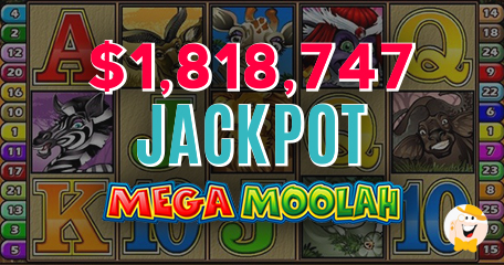 Player Hits The Mega Moolah Jackpot And Wins $1,818,747