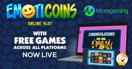 Microgaming Va Live con la Slot EmotiCoins Creata dallo Staff