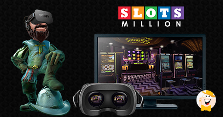 Experience Virtual Reality at Slotsmillion