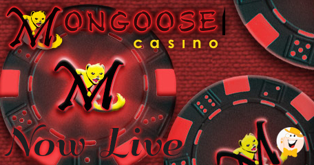 Mongoose Casino Now Live