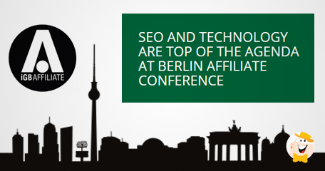 Berlin Affiliate Conference to Discuss SEO and Technology
