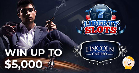 Win Up To $5,000 At Liberty Slots & Lincoln Casino