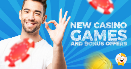 More New Casino Games and Bonus Offers