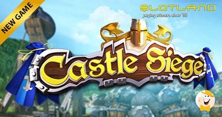 Slotland Presents Castle Siege Slot