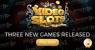 Three New Games Released on VideoSlots