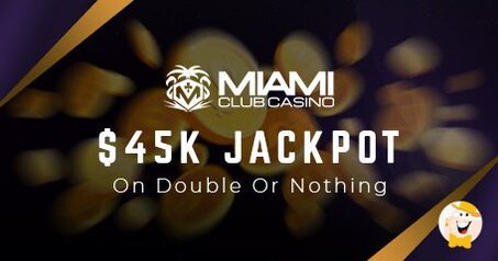 Un Giocatore Vince 45.000 $ su Double Or Nothing al Miami Club Casino