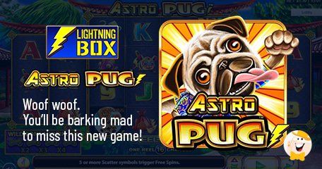 Lightning Box presenteert de gokkast ‘Astro Pug’