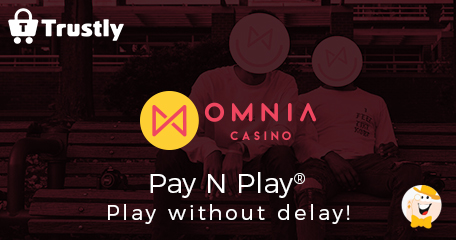 Omnia Casino Integrates Trustly's Pay N Play