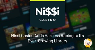 Nissi Casino Welcomes Harness Racing