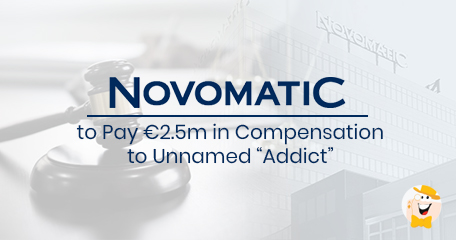 Novomatic to Pay €2.5m in Compensation to Unnamed Addict