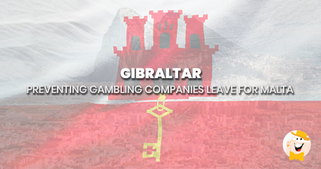 Gibraltar To Prevent Gambling Companies Leave For Malta