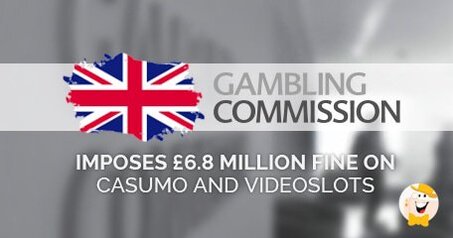 L'UKGC Infligge Sanzioni Pecuniarie per 6,8M di £ a Casumo e Videoslots