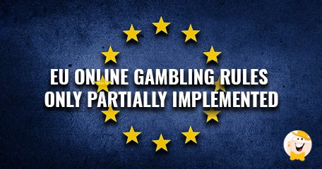 EU-regels voor online gokken zijn slechts voor een deel ingevoerd