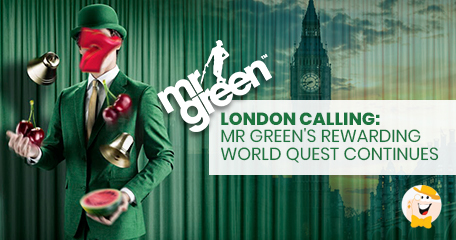 London Calling: Mr Green's Rewarding World Quest Continues