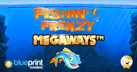 Blueprint Gaming Releases New & Upgraded Fishin’ Frenzy Megaways Video Slot