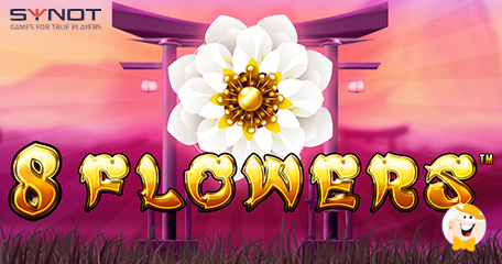 Synot Games Celebrates Spring With 8 Flowers Slot Release