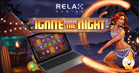 Relax Gaming's Caribbean-Inspired Ignite the Night Slot Released