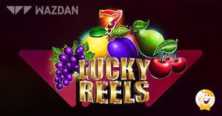 Fai Alcuni Succulenti Morsi dei Frutti più Freschi Disseminati tra i Lucky Reels della Nuova Deliziosa Slot di Wazdan