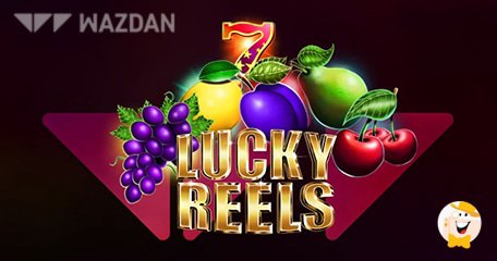 Fai Alcuni Succulenti Morsi dei Frutti più Freschi Disseminati tra i Lucky Reels della Nuova Deliziosa Slot di Wazdan