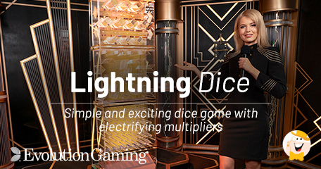 Evolution Gaming Debuts Lightning Dice Game