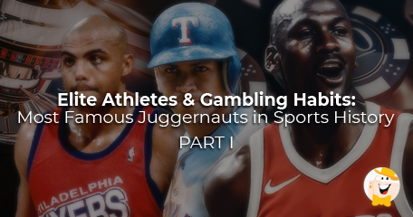 Elite Athletes & Gambling Habits: Most Famous Juggernauts in Sports History [The Magnificent Seven] (Part One)