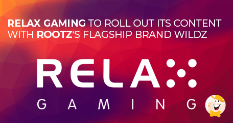 Relax Gaming to Roll Out Its Content with Rootz’s Flagship Online Casino Brand Wildz