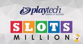 SlotsMillion Enhances Its Offer By Adding Playtech’s Extensive Portfolio of High-Quality Video Slots