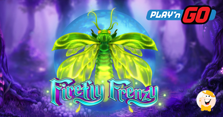 Play’n GO Is Lighting Up The Reels With Its New Release  - Firefly Frenzy