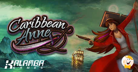 Are You Up For Some Pirate Pillaging With Kalamba Games' Caribbean Anne Slot With Progressive Jackpots?