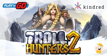 Play'n GO Lancia Troll Hunters 2 grazie ad un Accordo Esclusivo con il Kindred Group