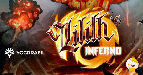 Yggdrasil Gaming Fires Up Slots Market With Lilith’s Inferno